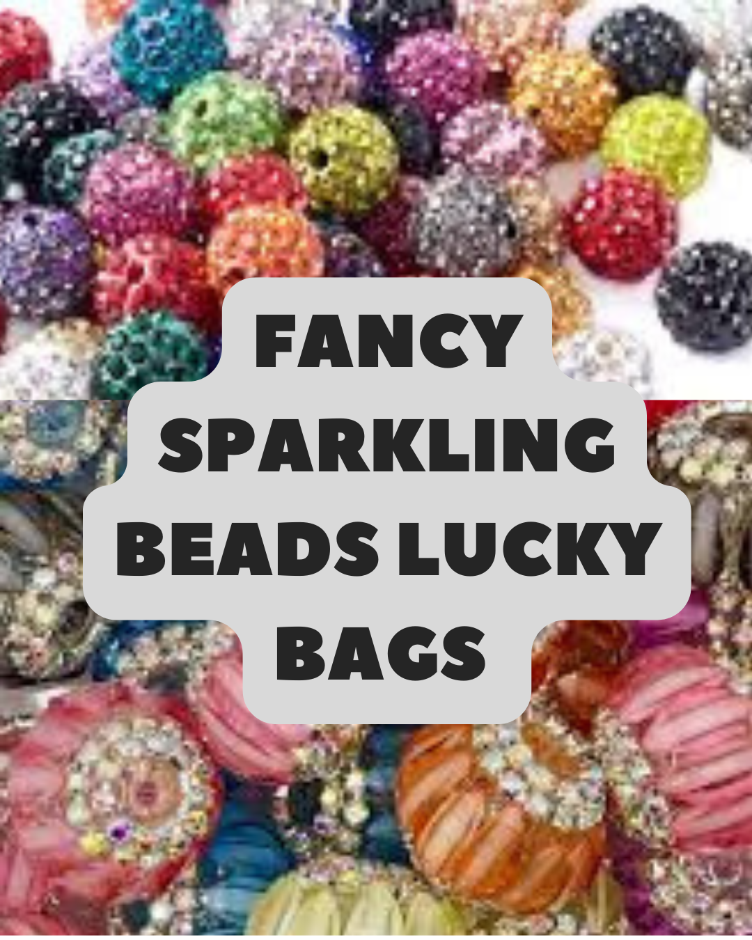 Fancy Sparkling Beads Lucky Bags